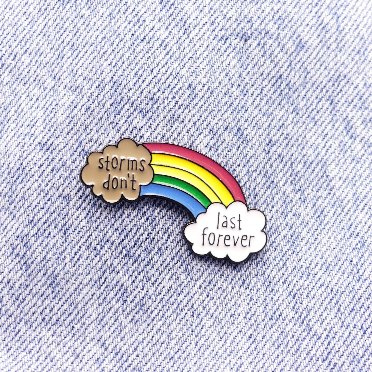 Storms Don't Last Forever Rainbow And Cloud Enamel Pin Badge Brooch