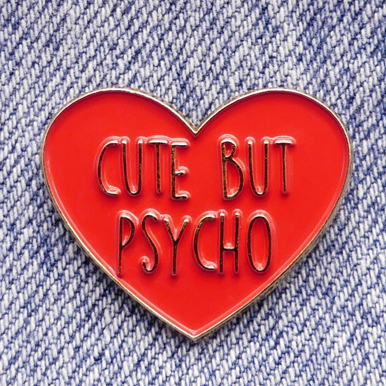 Cute But Psycho Enamel Pin Badge