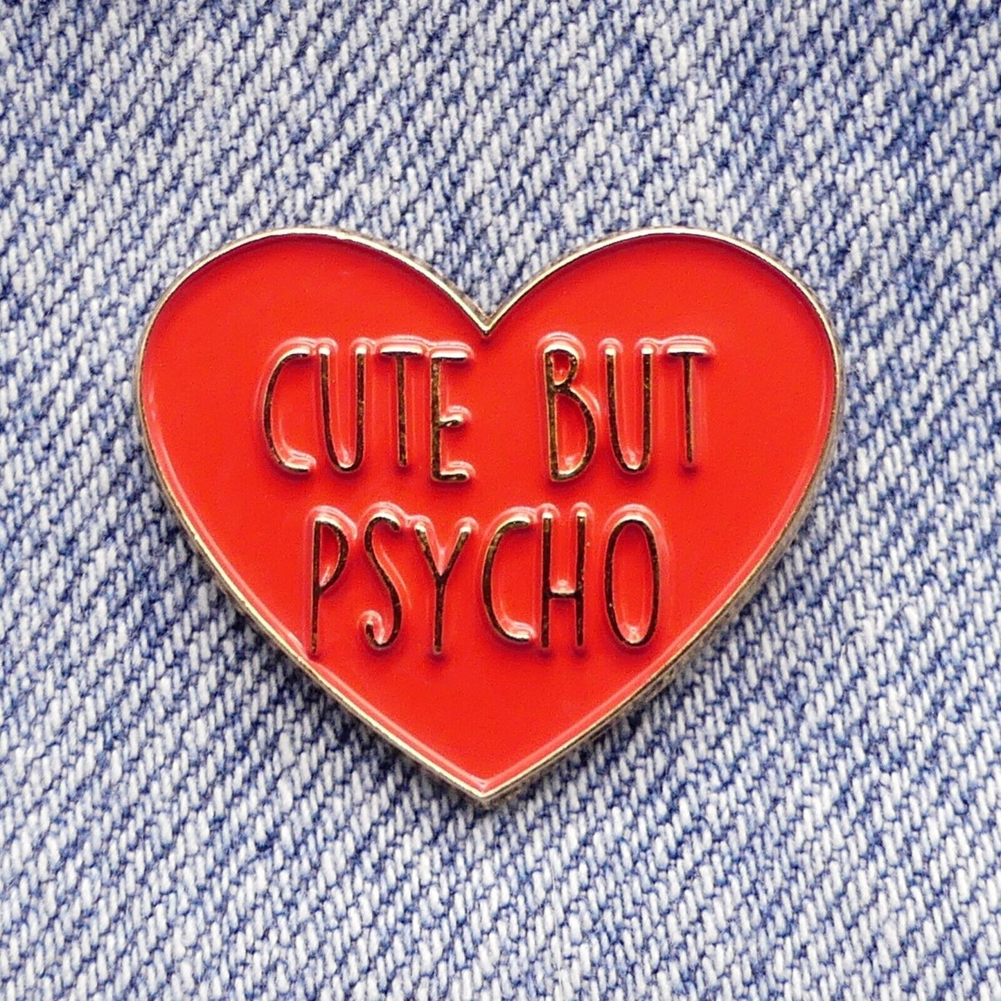 Cute But Psycho Enamel Pin Badge