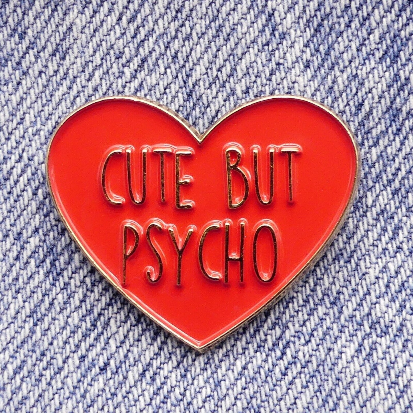 Cute But Psycho Enamel Pin Badge
