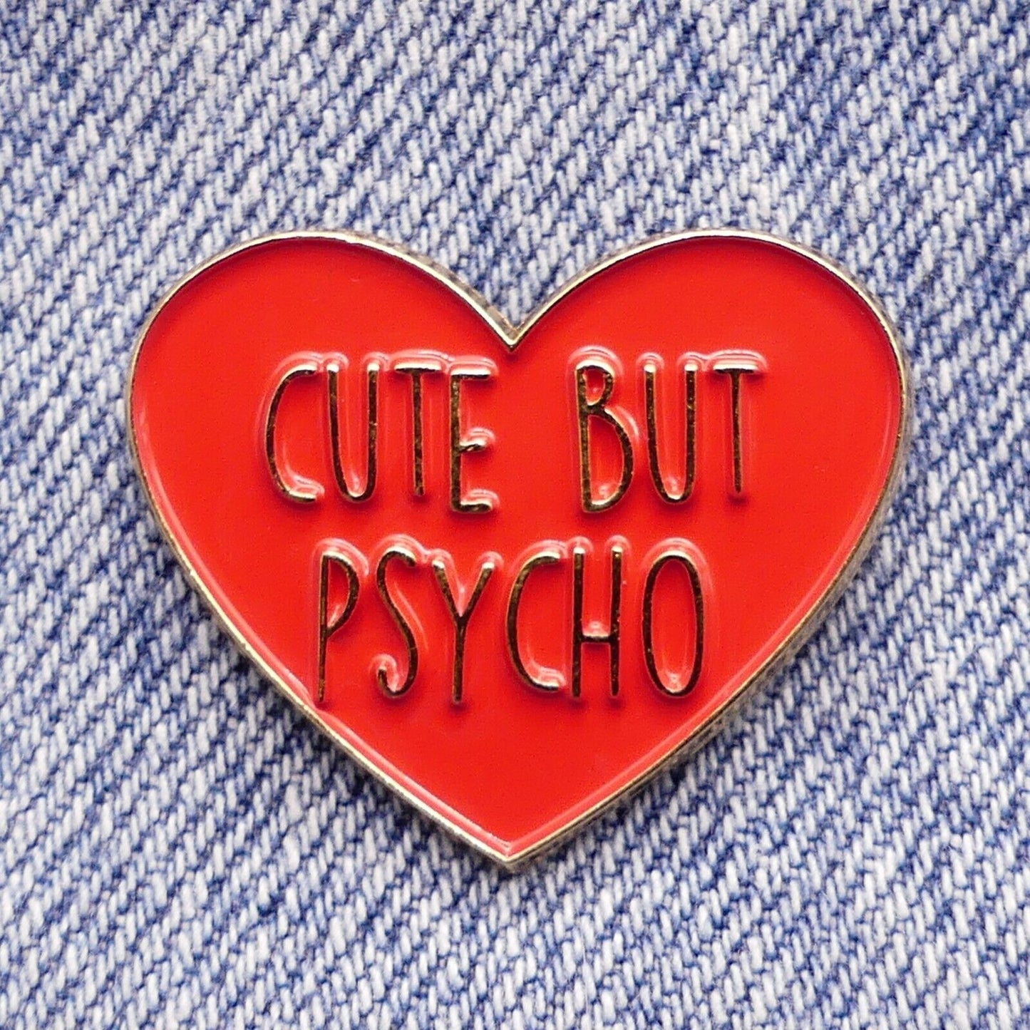 Cute But Psycho Enamel Pin Badge