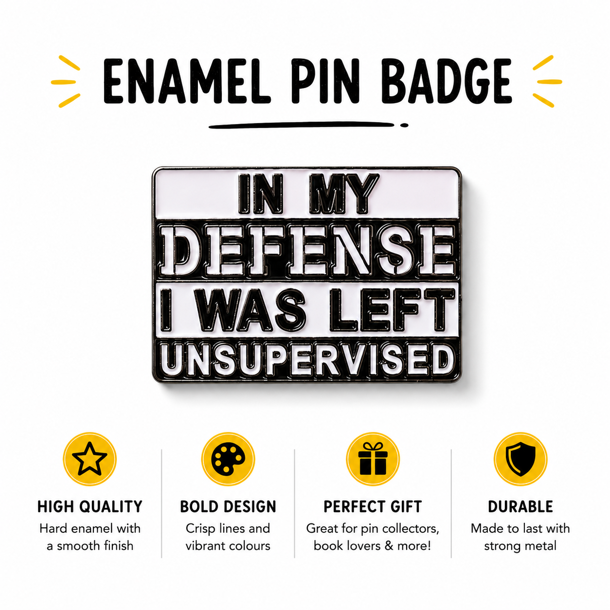 Enamel pin badge with quote text "IN MY DEFENSE" and black enamel border
