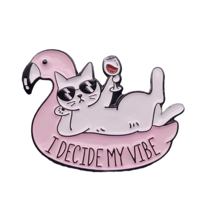 Cat " I Decide My Vibe" enamel badge