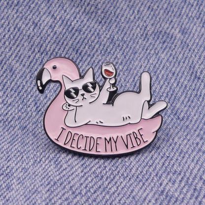 Cat " I Decide My Vibe" enamel badge