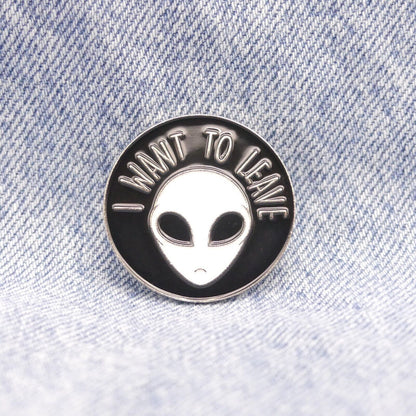 Alien Enamel pin badge I Want To Leave