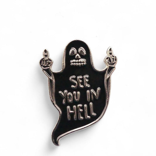 Black ghost enamel pin badge with silver text see you in hell 