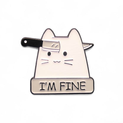 Cat-shaped Enamel pin badge  with 'I'm Fine' text and a knife through its head 