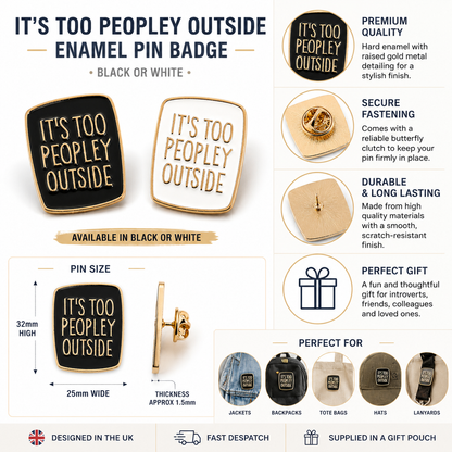 Enamel pin badge listing graphic showing black or white square pins with gold “It’s too peopley outside”.