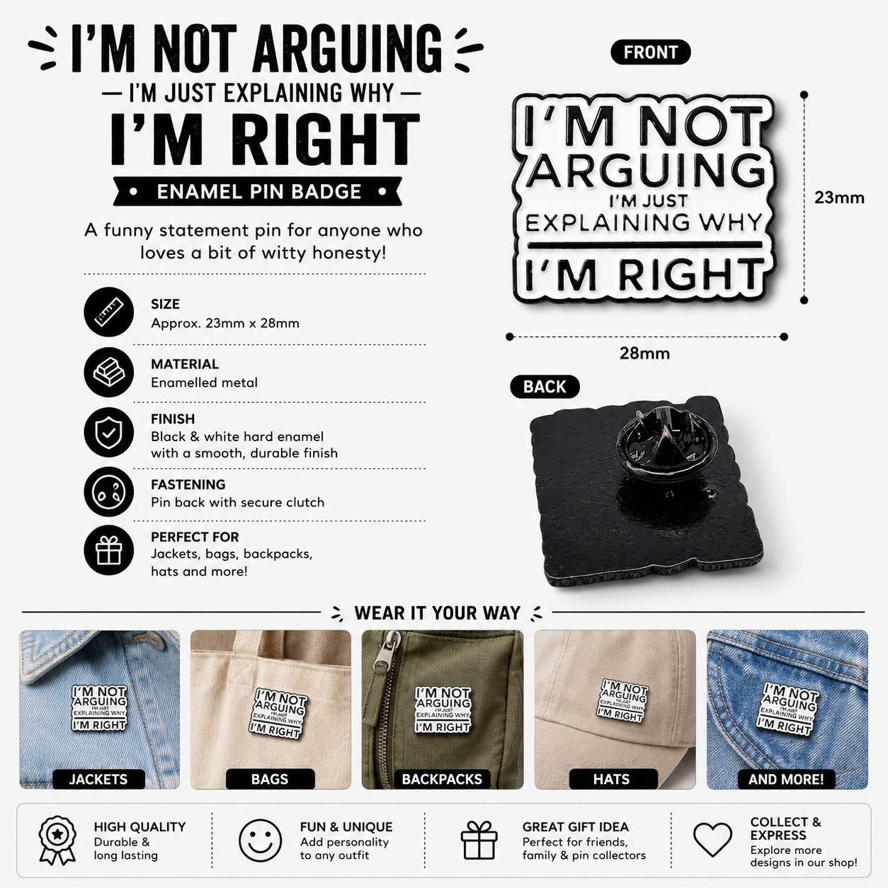 Enamel pin badge with stacked quote text: “I’m Not Arguing” and “I’m Right”