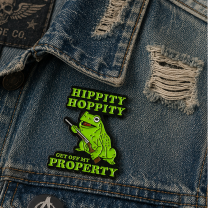 Hippity Hoppity Get Off My Property Enamel Pin Badge