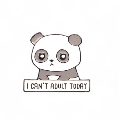 Tired panda enamel pin with text I cant adult today 