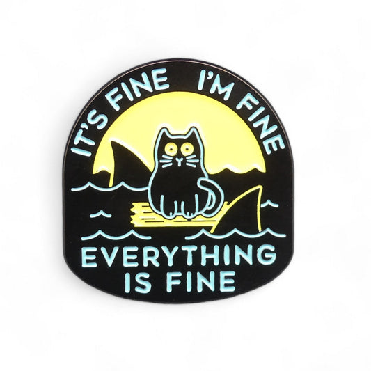 its fine, I'm fine everything's fine cat surrounded by sharks enamel pin badge 