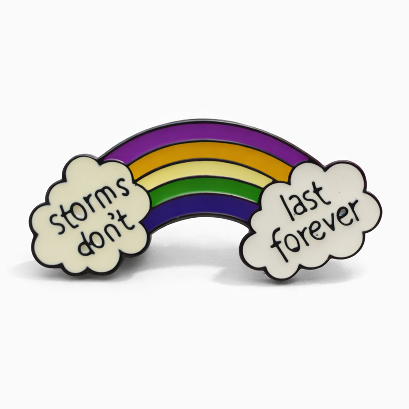 Pin with rainbow and cloud design storms don't last forever