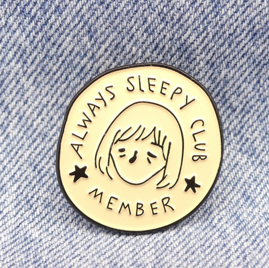 Always Sleepy Club Member Enamel Pin Badge