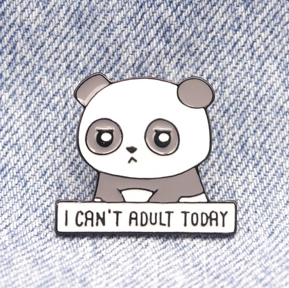 I Can't Adult Today Panda Enamel Pin Badge