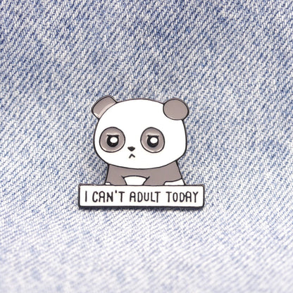 I Can't Adult Today Panda Enamel Pin Badge