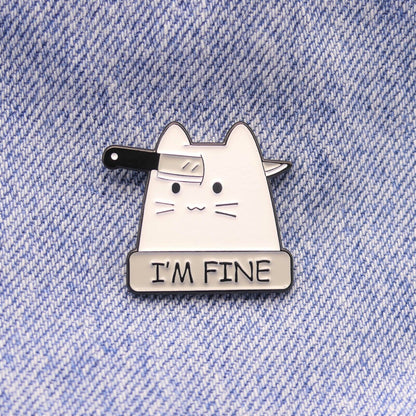 I'm Fine Cat With Knife Enamel Pin Badge