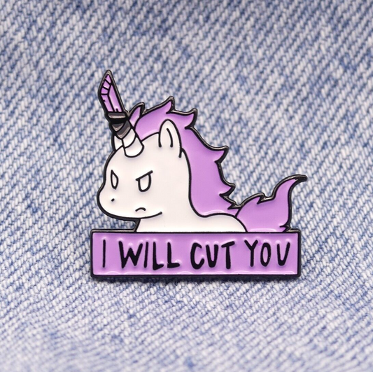 Unicorn I Will Cut You Enamel Pin Badge