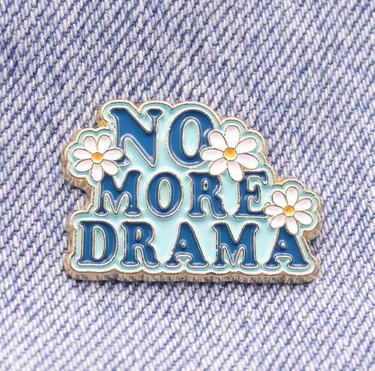 No More Drama Enamel Pin Badge