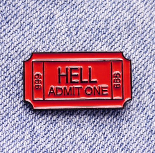 Admit One HELL 666 Ticket Enamel Pin Badge