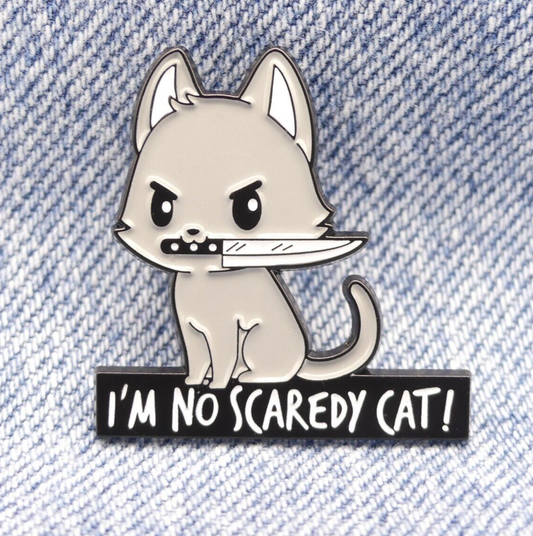 Gray cat I'm No Scaredy Cat Enamel Pin Badge Collectable Funny kitty Pin Badge