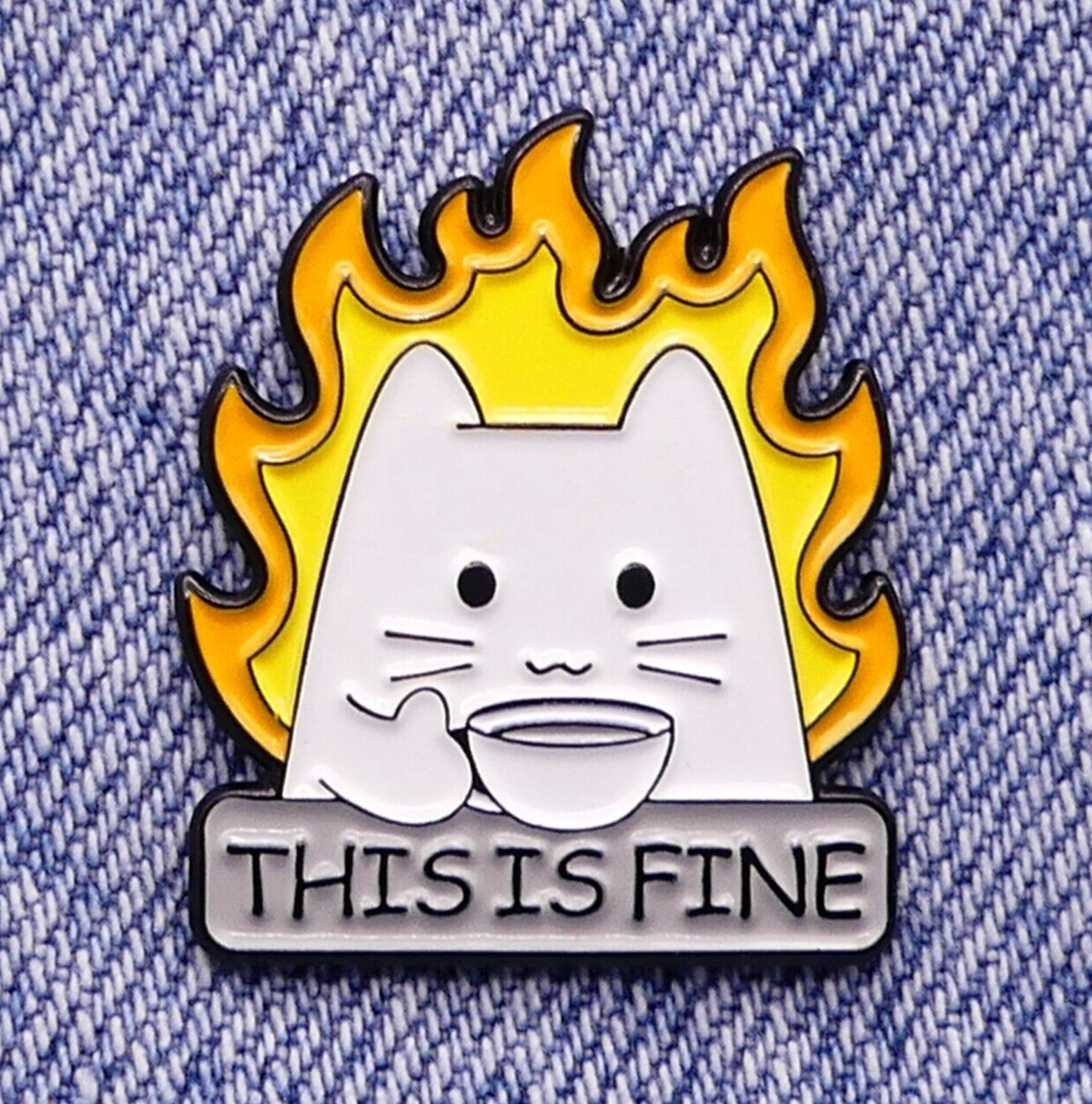 This Is Fine Cat On Fire Enamel Pin Badge